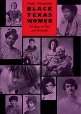 cover of Black Texas Women: 150 Years of Trial and Triumph