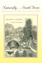 cover of Naturally . . . South Texas: Nature Notes from the Coastal Bend