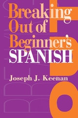 cover of Breaking Out of Beginner's Spanish