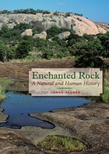 cover of Enchanted Rock: A Natural and Human History