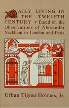 cover of Daily Living in the Twelfth Century