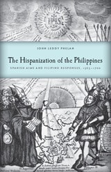 cover of The Hispanization of the Philippines: Spanish Aims and Filipino Responses, 1565–1700