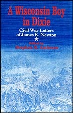 cover of A Wisconsin Boy in Dixie: Civil War Letters of James K. Newton