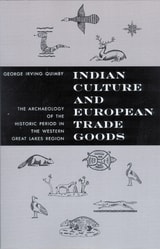 cover of Indian Culture and European Trade Goods: The Archeology of the Historic Period in the Western Great Lakes Region