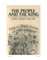 cover of The People and the King: The Comunero Revolution in Colombia, 1781
