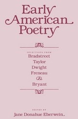 cover of Early American Poetry: Selections from Bradstreet, Taylor, Dwight, Freneau, and Bryant