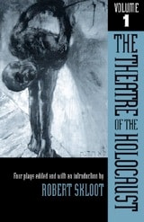 cover of The Theatre of the Holocaust, Volume 1: Four Plays
