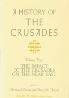 cover of A History of the Crusades, Volume V: The Impact of the Crusades on the Near East
