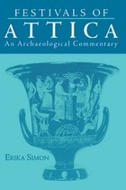cover of Festivals of Attica: An Archaeological Commentary