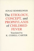 cover of Etiology, Concept and Prophylaxis of Childbed Fever