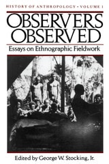 cover of Observers Observed: Essays on Ethnographic Fieldwork