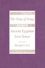 cover of The Song of Songs and the Ancient Egyptian Love Songs