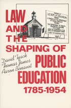cover of Law and the Shaping of Public Education, 1785-1954