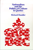 cover of Nationalism and the Politics of Culture in Quebec