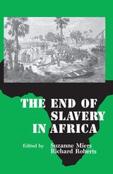 cover of The End of Slavery in Africa