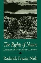 cover of The Rights of Nature: A History of Environmental Ethics