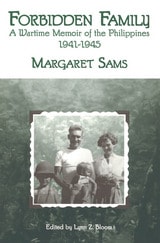 cover of Forbidden Family: Wartime Memoir of the Philippines, 1941-1945