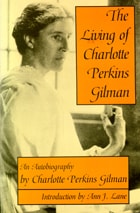 cover of The Living of Charlotte Perkins Gilman: An Autobiography