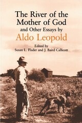 cover of The River of the Mother of God: and other Essays by Aldo Leopold