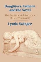 cover of Daughters, Fathers, and the Novel: The Sentimental Romance of Heterosexuality