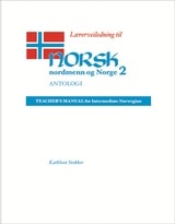 cover of Lærerveiledning til Norsk, nordmenn og Norge 2, Antologi: Teacher's Manual for Intermediate Norwegian