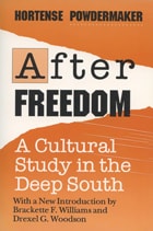 cover of After Freedom: A Cultural Study In The Deep South