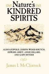 cover of Nature's Kindred Spirits: Aldo Leopold, Joseph Wood Krutch, Edward Abbey, Annie Dillard, and Gary Snyder