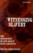 cover of Witnessing Slavery: The Development Of Ante-Bellum Slave Narratives