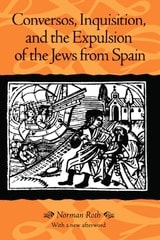 cover of Conversos, Inquisition, and the Expulsion of the Jews from Spain