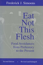 cover of Eat Not This Flesh, 2nd Edition: Food Avoidances from Prehistory to the Present