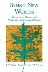 cover of Seeing New Worlds: Henry David Thoreau and Nineteenth-Century Natural Science