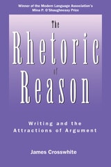 cover of The Rhetoric of Reason: Writing and the Attractions of Argument