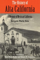 cover of The History of Alta California: A Memoir of Mexican California