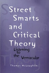 cover of Street Smarts and Critical Theory: Listening to the Vernacular