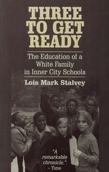 cover of Three to Get Ready: The Education of a White Family in Inner City Schools