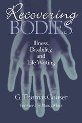 cover of Recovering Bodies: Illness, Disability, and Life Writing