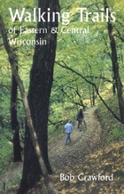 cover of Walking Trails of Eastern and Central Wisconsin