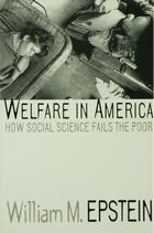 cover of Welfare in America: How Social Science Fails the Poor