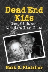 cover of Dead End Kids: Gang Girls and the Boys They Know