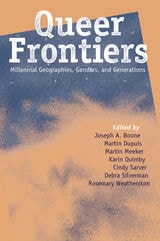 cover of Queer Frontiers: Millennial Geographies, Genders, and Generations