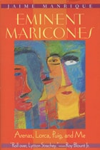 cover of Eminent Maricones: Arenas, Lorca, Puig, and Me