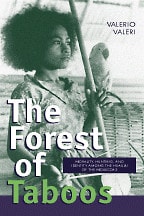 cover of The Forest of Taboos: Morality, Hunting, and Identity among the Huaulu of the Moluccas