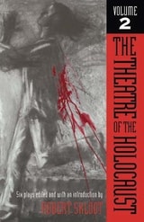 cover of The Theatre of the Holocaust, Volume 2: Six Plays