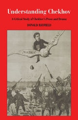 cover of Understanding Chekhov: A Critical Study Of Chekhov'S Prose And Drama