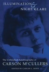 cover of Illumination And Night Glare: The Unfinished Autobiography Of Carson Mccullers