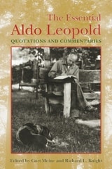 cover of The Essential Aldo Leopold: Quotations and Commentaries
