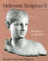cover of Hellenistic Sculpture II: The Styles of ca. 200–100 B.C.