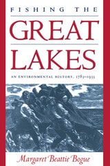 cover of Fishing the Great Lakes: An Environmental History, 1783–1933