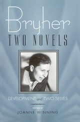 cover of Bryher: Two Novels: Development And Two Selves