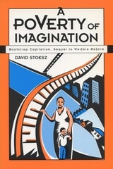 cover of A Poverty of Imagination: Bootstrap Capitalism, Sequel to Welfare Reform